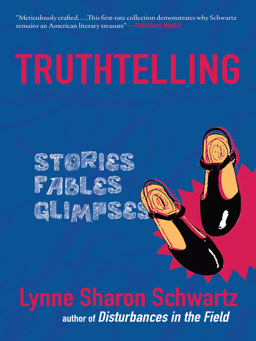 Title details for Truthtelling by Lynne Sharon Schwartz - Available